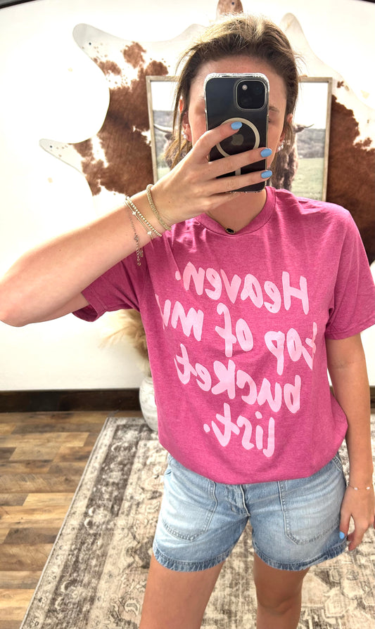 Heaven is on my bucket list tee