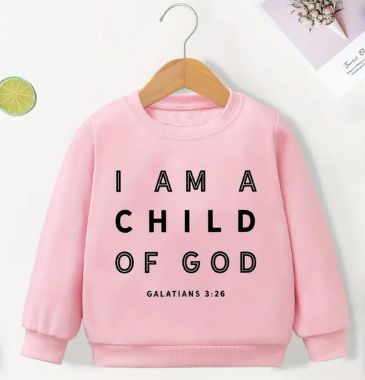 I Am A Child Of God Sweatshirt