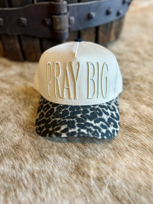 Pray Big Embroidered Hat