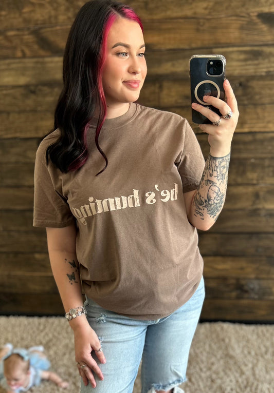 He’s Hunting Tee